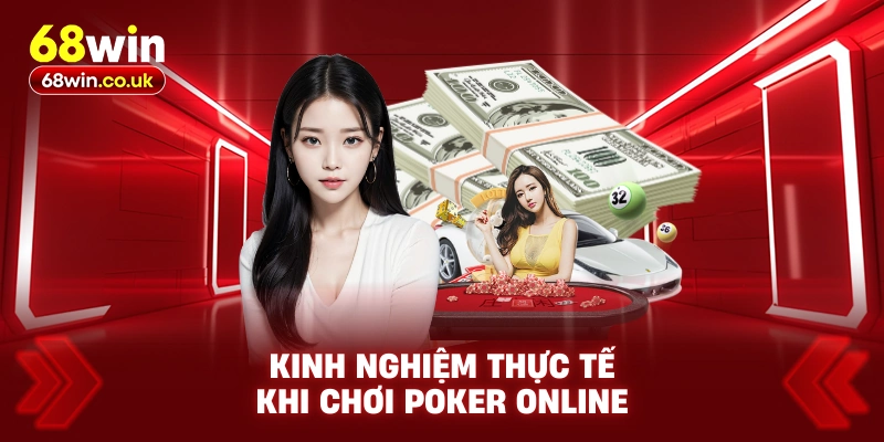 Kinh nghiệm thực tế khi chơi Poker online