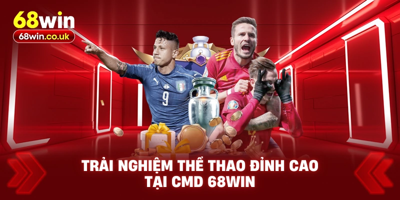 Trải Nghiệm Thể Thao Đỉnh Cao Tại CMD 68WIN